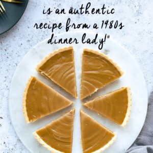 A butterscotch tart that has been cut into slices. This is a Pinterest image with a text overlay.